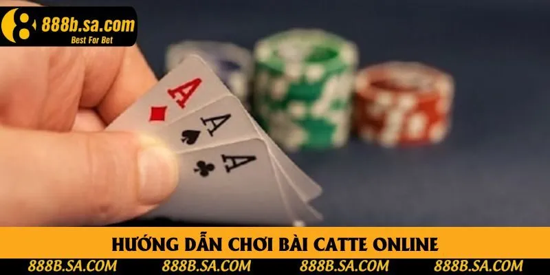 Hướng dẫn chơi bài catte online