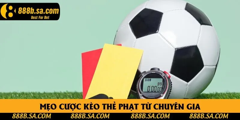 Các Loại Kèo Thẻ Phạt - Kinh Nghiệm Soi Kèo Của Cao Thủ