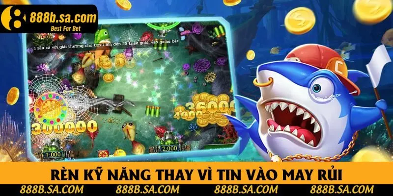 Nên rèn kỹ năng thay vì tin vào sự may rủi Nên rèn kỹ năng thay vì tin vào sự may rủi