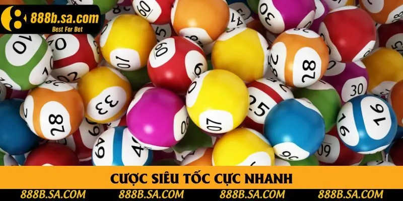 Cược siêu tốc cực nhanh